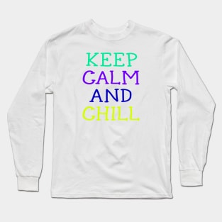 Keep Calm and Chill tshirt for kids Long Sleeve T-Shirt